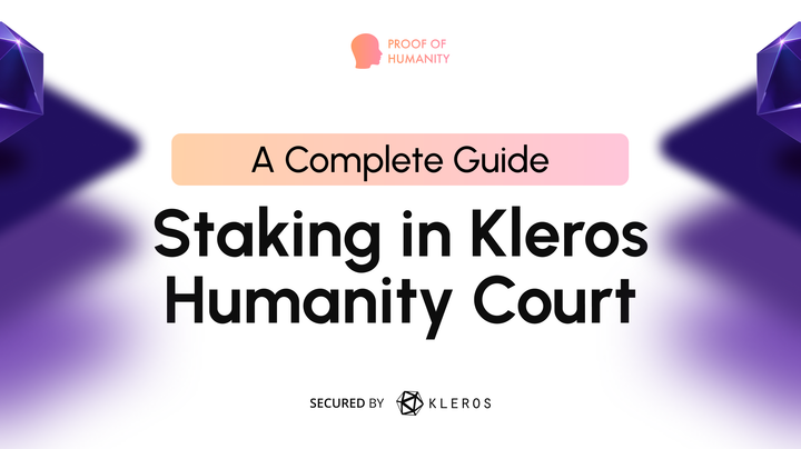 Complete Guide to Staking in Kleros Humanity Court