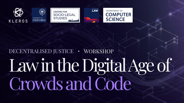 Decentralised Justice at Oxford: Law in the Digital Age of Crowds and Code​​​​​​​​​​​​​​​​