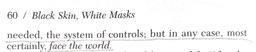 "needed, the system of controls; but in any case, most certainly, face the world." The text at the top of the page reads "60 / Black Skin, White Masks"