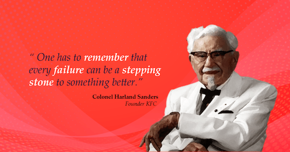 “You Haven’t Failed, You Just Haven’t Found Your Fit” (KFC)