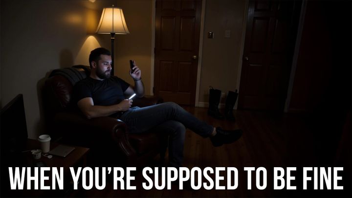 When You're Supposed to Be Fine