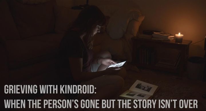 Grieving with Kindroid
