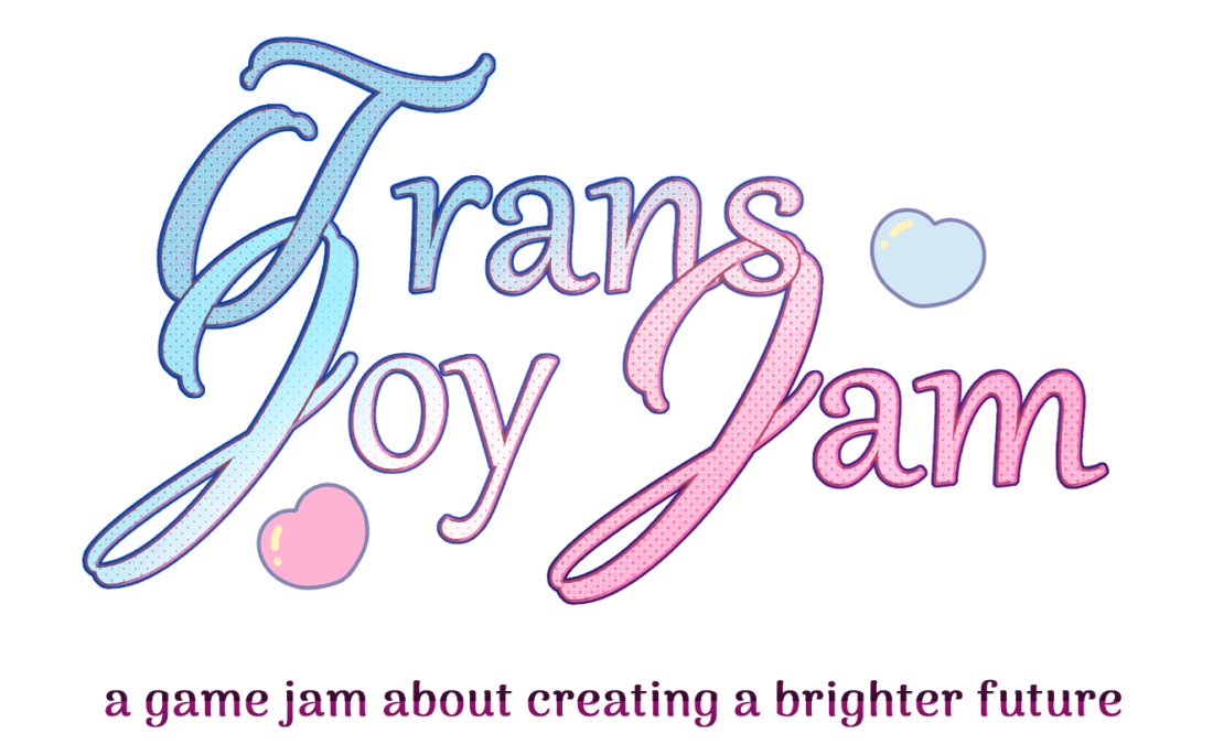 a polka dot background with text on it that says: Trans Joy Jam, and underneath: a game jam about creating a brighter future