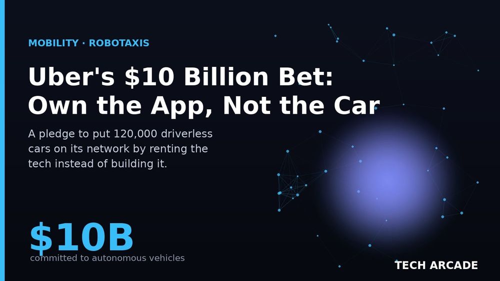 🔥 Uber Is Spending $10 Billion on Robotaxis — and It Won't Build a Single One