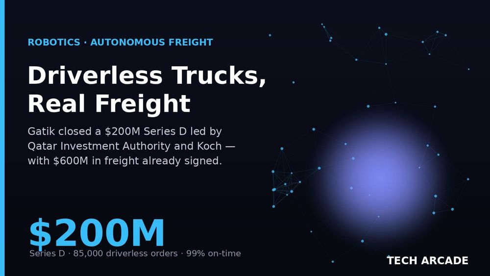 🔥 Gatik Raised $200 Million to Run Driverless Trucks for Walmart and PepsiCo. It Already Booked $600 Million in Freight.