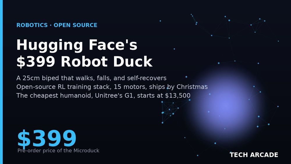 🔥 Hugging Face Is Selling a $399 Robot Duck That Teaches Itself to Walk. The Cheapest Humanoid Costs $13,500.