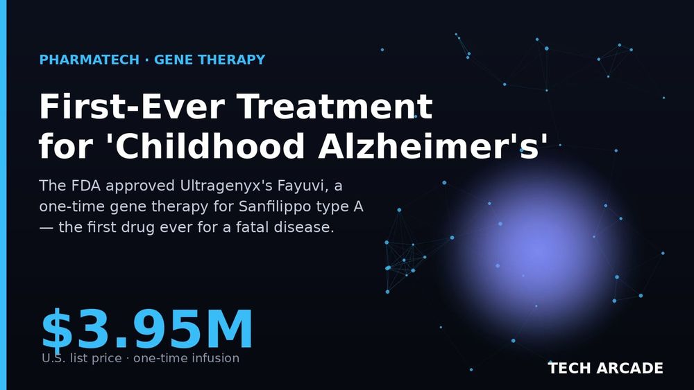 🔥 A Fatal Childhood Brain Disease Had Zero Treatments. The FDA Just Approved a $3.95 Million One.