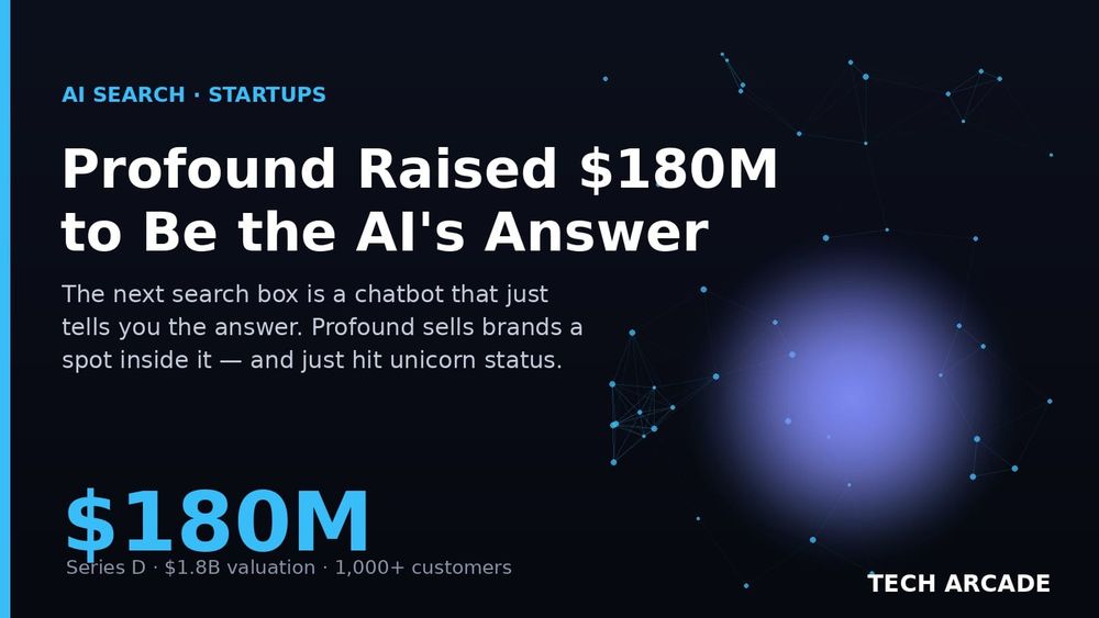 🔥 Profound Raised $180 Million to Get Your Brand Into the AI's Answer