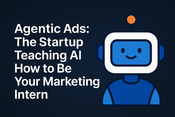 Agentic Ads: Startup Raises $12 M to Automate Advertising Across Platforms