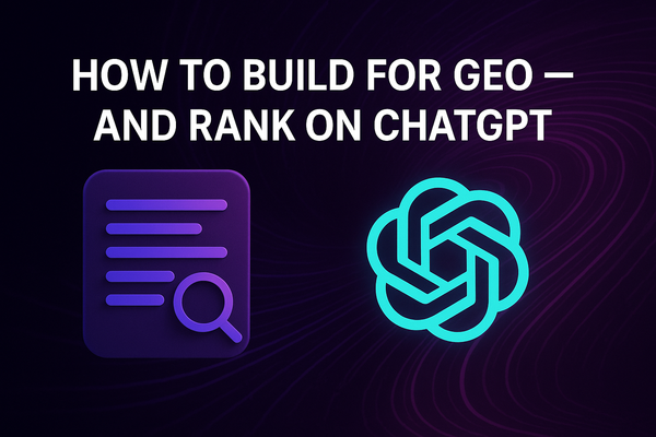 How to Build for GEO and Rank on ChatGPT