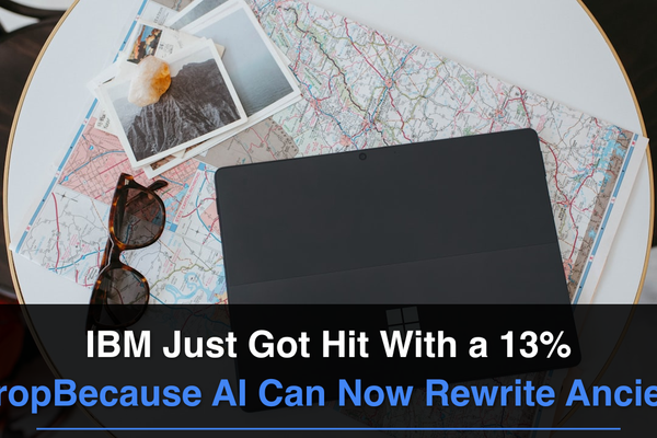 IBM Just Got Hit With a 13% Stock Drop—Because AI Can Now Rewrite Ancient Code