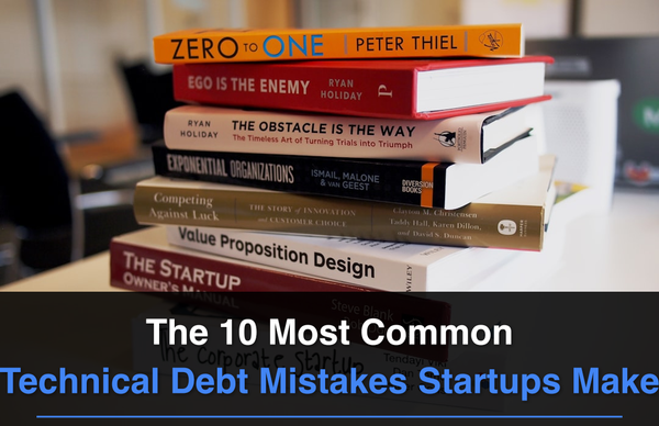 The 10 Most Common Technical Debt Mistakes Startups Make