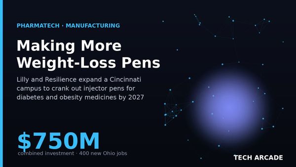 🔥 Lilly and Resilience Just Put $750 Million Into Ohio to Make More Weight-Loss Pens