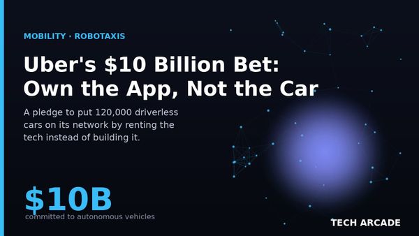 🔥 Uber Is Spending $10 Billion on Robotaxis — and It Won't Build a Single One