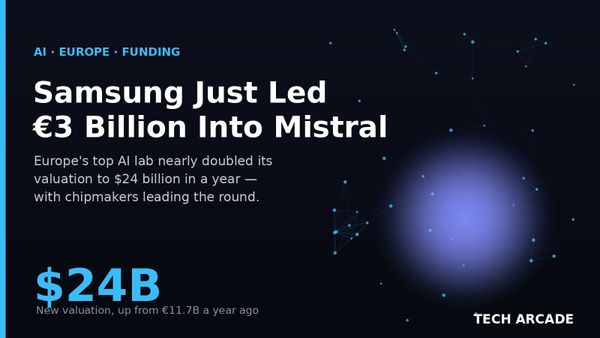 🔥 Samsung Just Led a €3 Billion Round Into Mistral. Europe's AI Champion Is Now Worth $24 Billion.