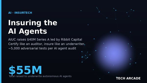 🔥 Nobody Would Insure a Rogue AI Agent. AIUC Just Raised $40 Million to Do It Anyway.