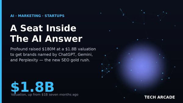 🔥 Profound Went From $1B to $1.8B in Seven Months by Selling Brands a Seat Inside AI Answers