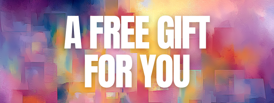 A Free Gift For You