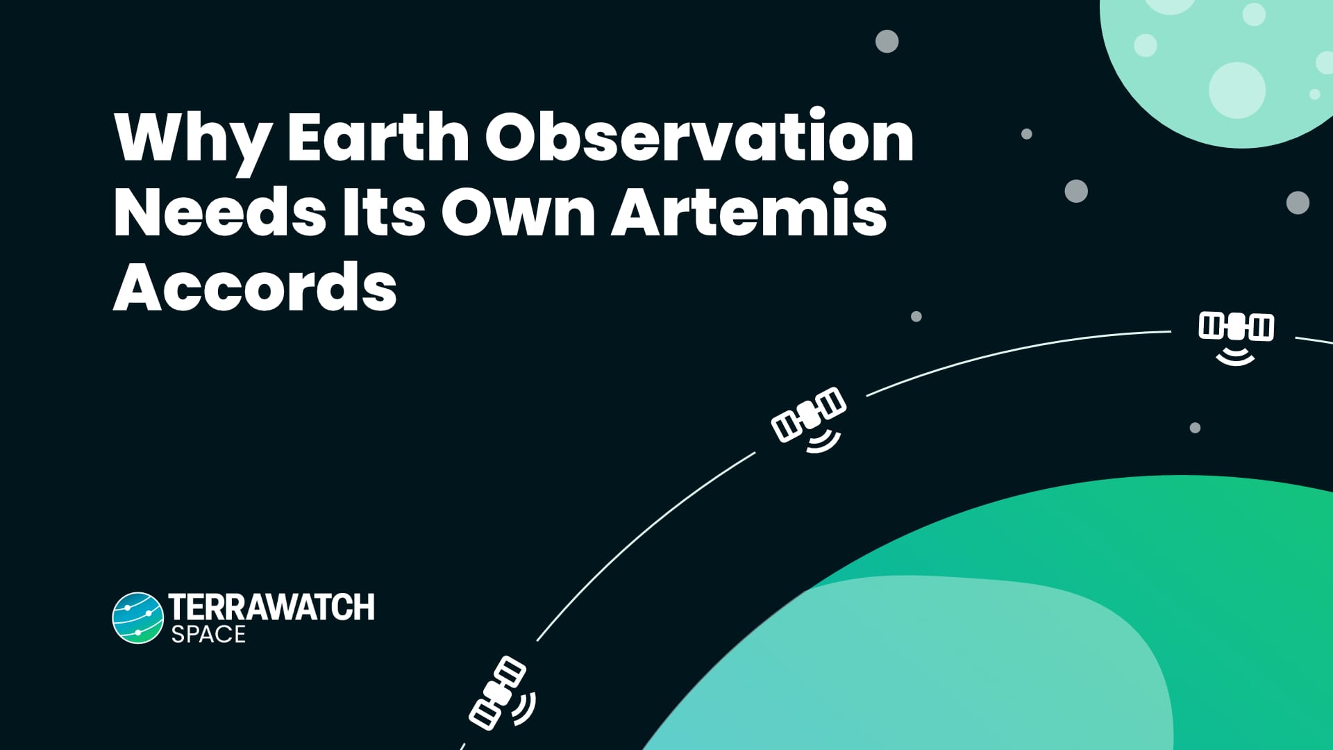 TerraWatch Space Newsletter - Why Earth Observation Needs Its Own Artemis Accords