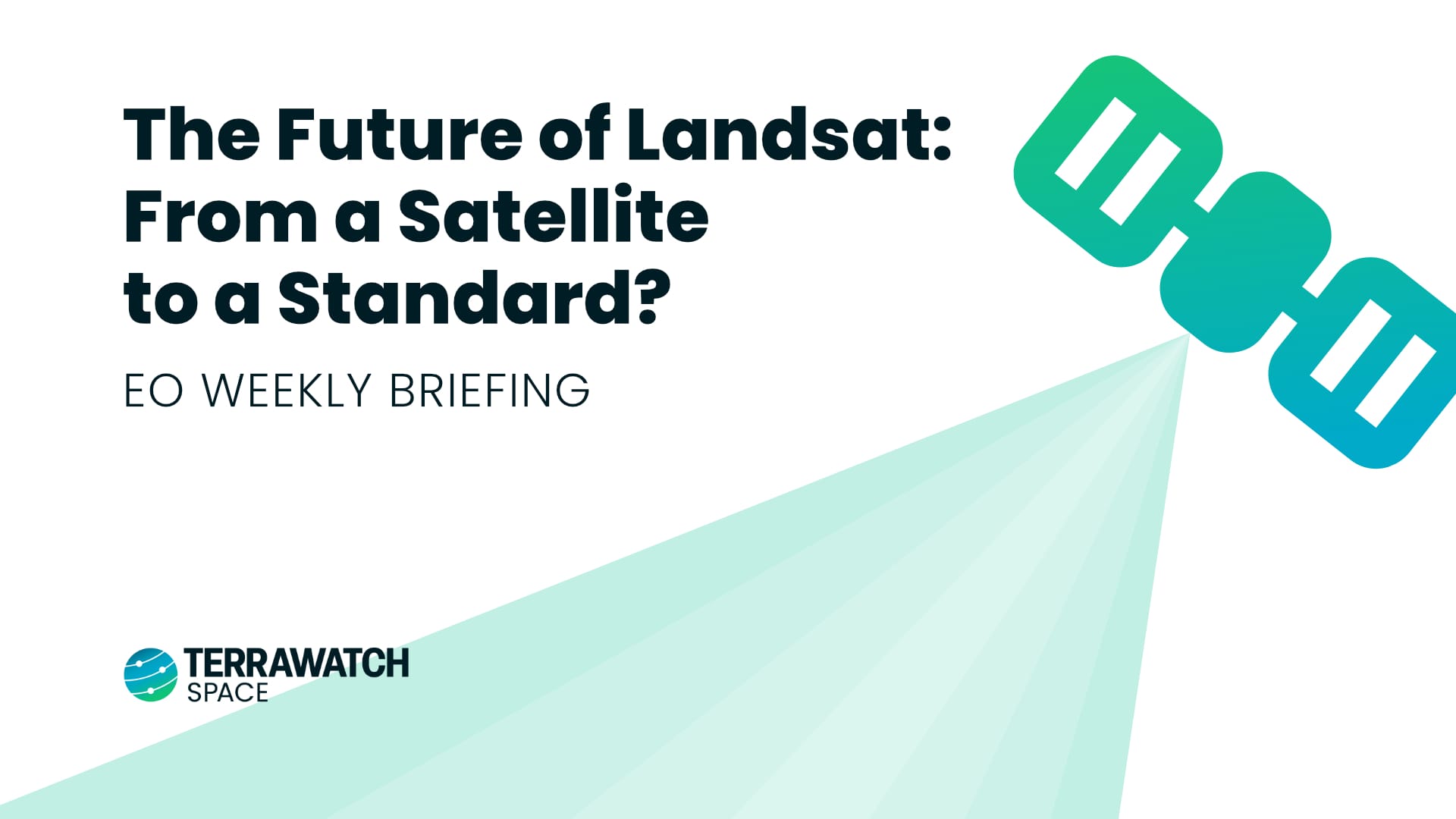 TerraWatch Space Newsletter - Earth Observation Weekly Briefing - July 20, 2026