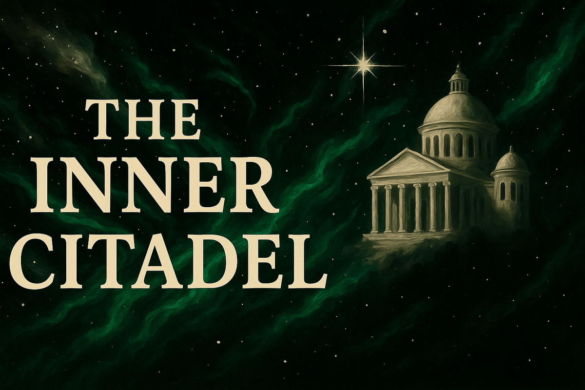 The Inner Citadel — What No One Can Touch