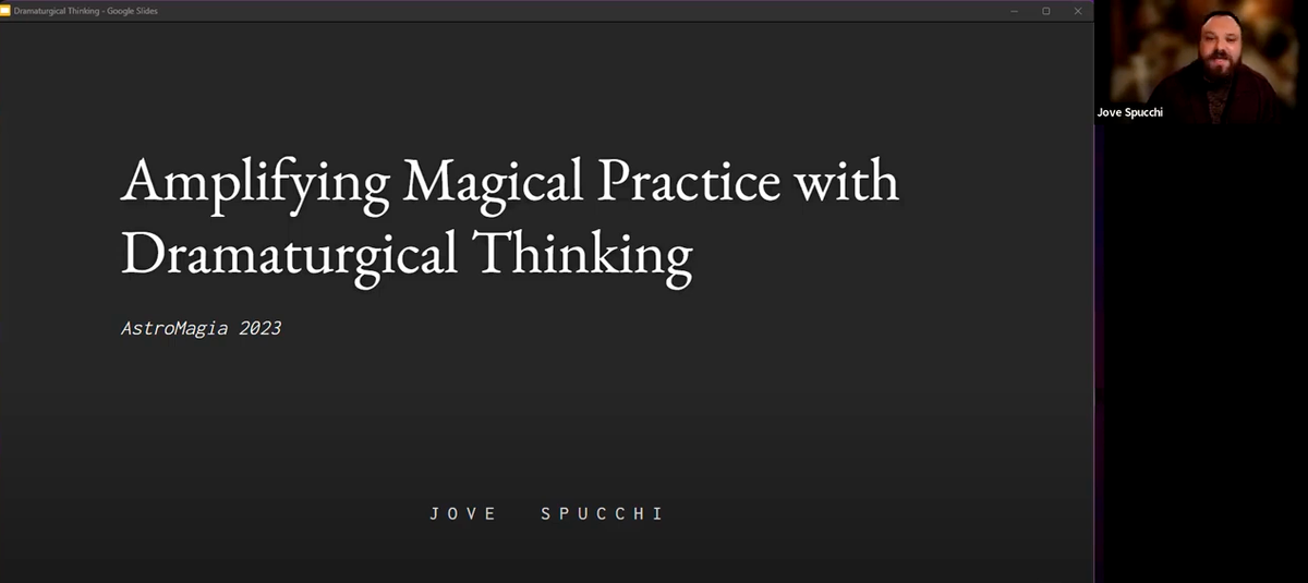 Jove Spucchi presents on Dramaturgy for amplifying Astromagic