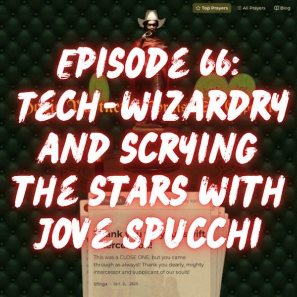 Frightful Howls Podcast Appearance: Tech-Wizardry and Scrying the Stars