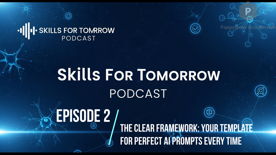 AI Prompting Mastery: Episode 2 - "The CLEAR Framework: Your Template for Perfect AI Prompts Every Time"