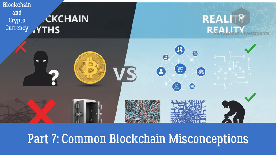 Part 7: Common Blockchain Misconceptions