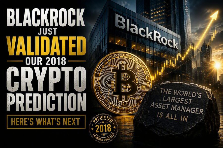 BlackRock Just Validated Our 2018 Crypto Prediction - Here's What's Next