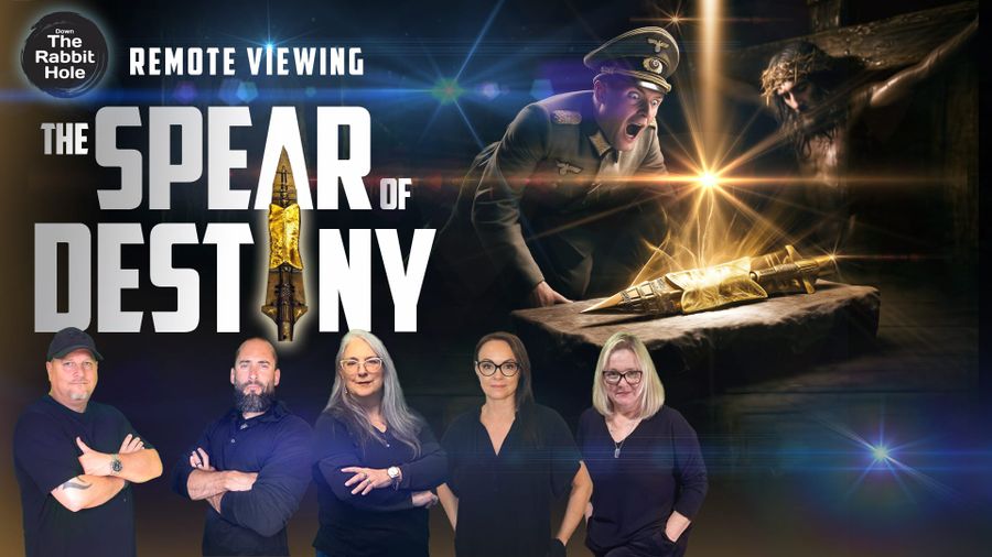 Down The Rabbit Hole thumbnail: five remote viewers beneath 'The Spear of Destiny' title, a shocked Nazi officer beside the glowing golden spear, crucifixion behind.