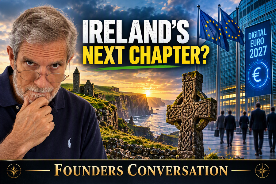 Founders Conversation: Ireland's Future, Digital Euro, and the Next Chapter of Europe