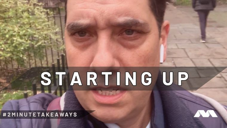 Elliott King speaks to camera on a park path in a 2 Minute Takeaways video thumbnail titled STARTING UP.