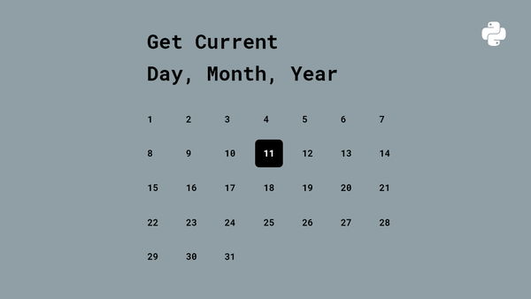 How to get the current day, month, and / or year in python