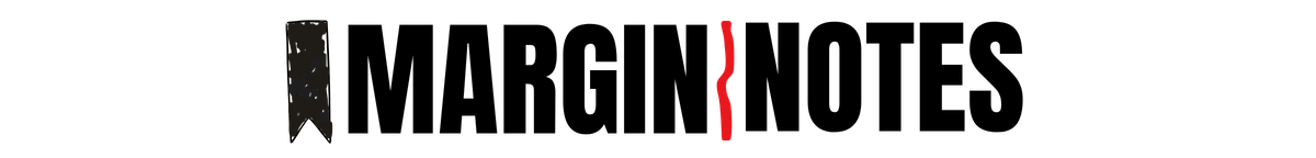 Margin Notes