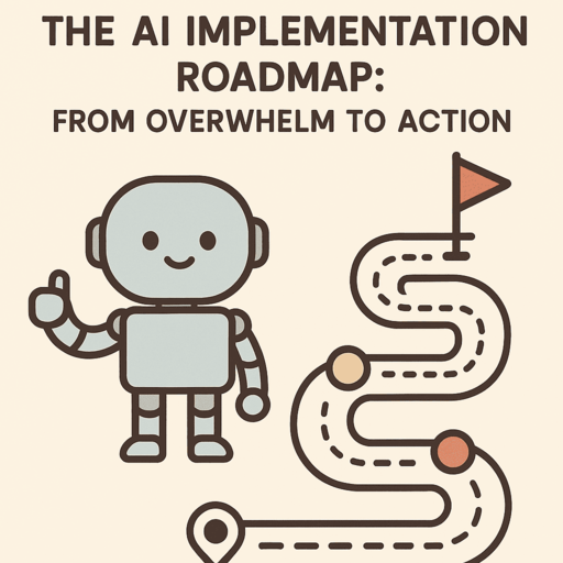 Minimalist infographic titled "The AI Implementation Roadmap" with a cute blue robot and winding path.