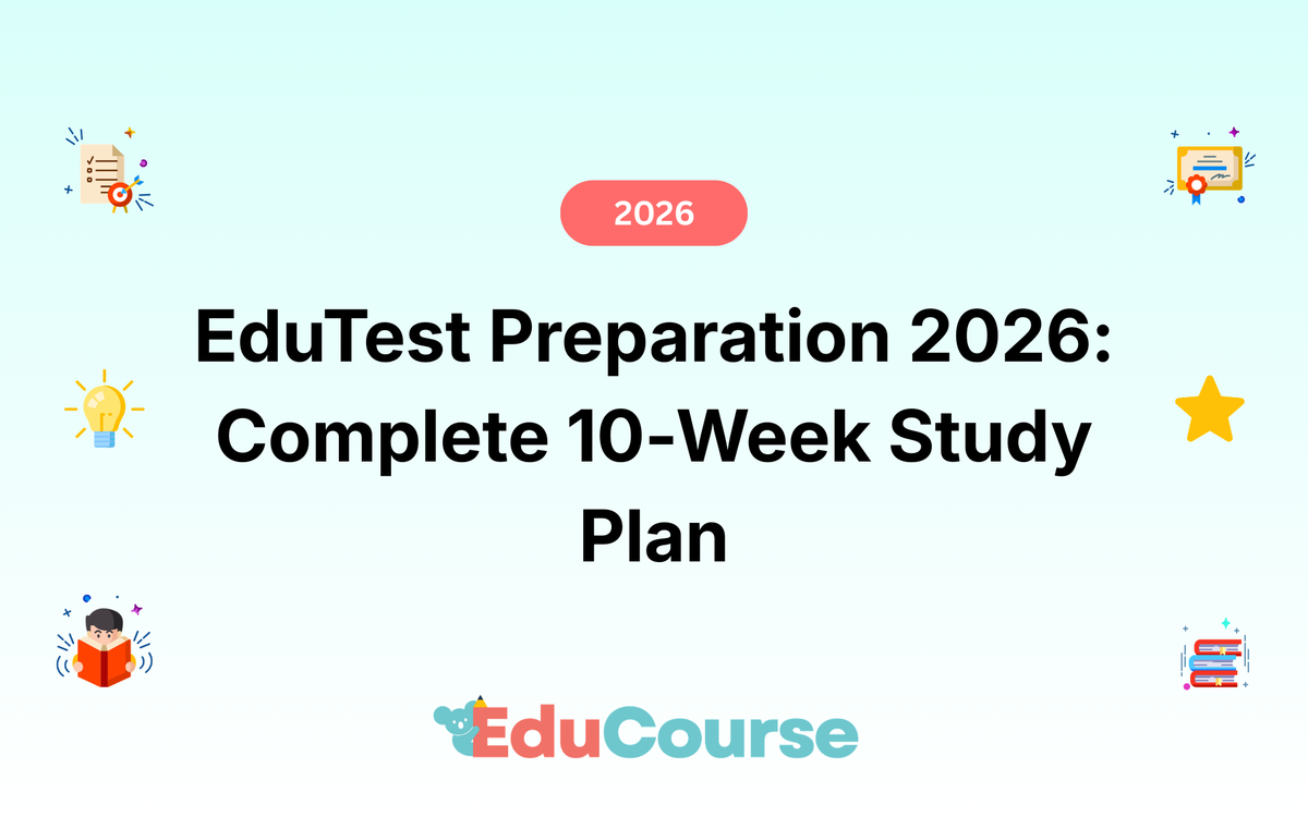 EduTest Preparation 2026: Complete 10-Week Study Plan