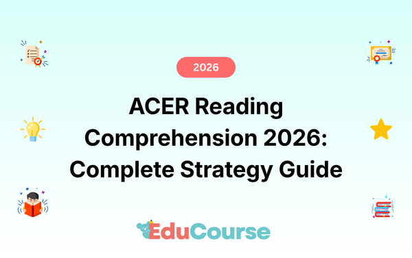 ACER Reading Comprehension 2026: Complete Strategy Guide