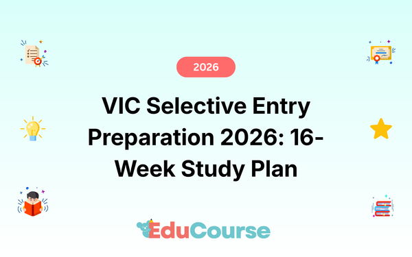 VIC Selective Entry Preparation 2026: Complete 16-Week Study Plan