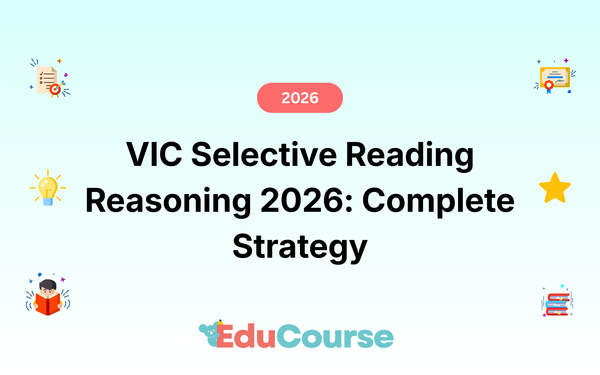 VIC Selective Reading Reasoning 2026: Complete Strategy Guide