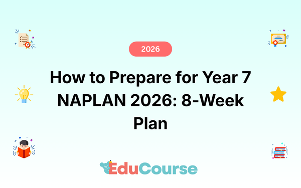 How to Prepare for Year 7 NAPLAN 2026: Strategic 8-Week Plan