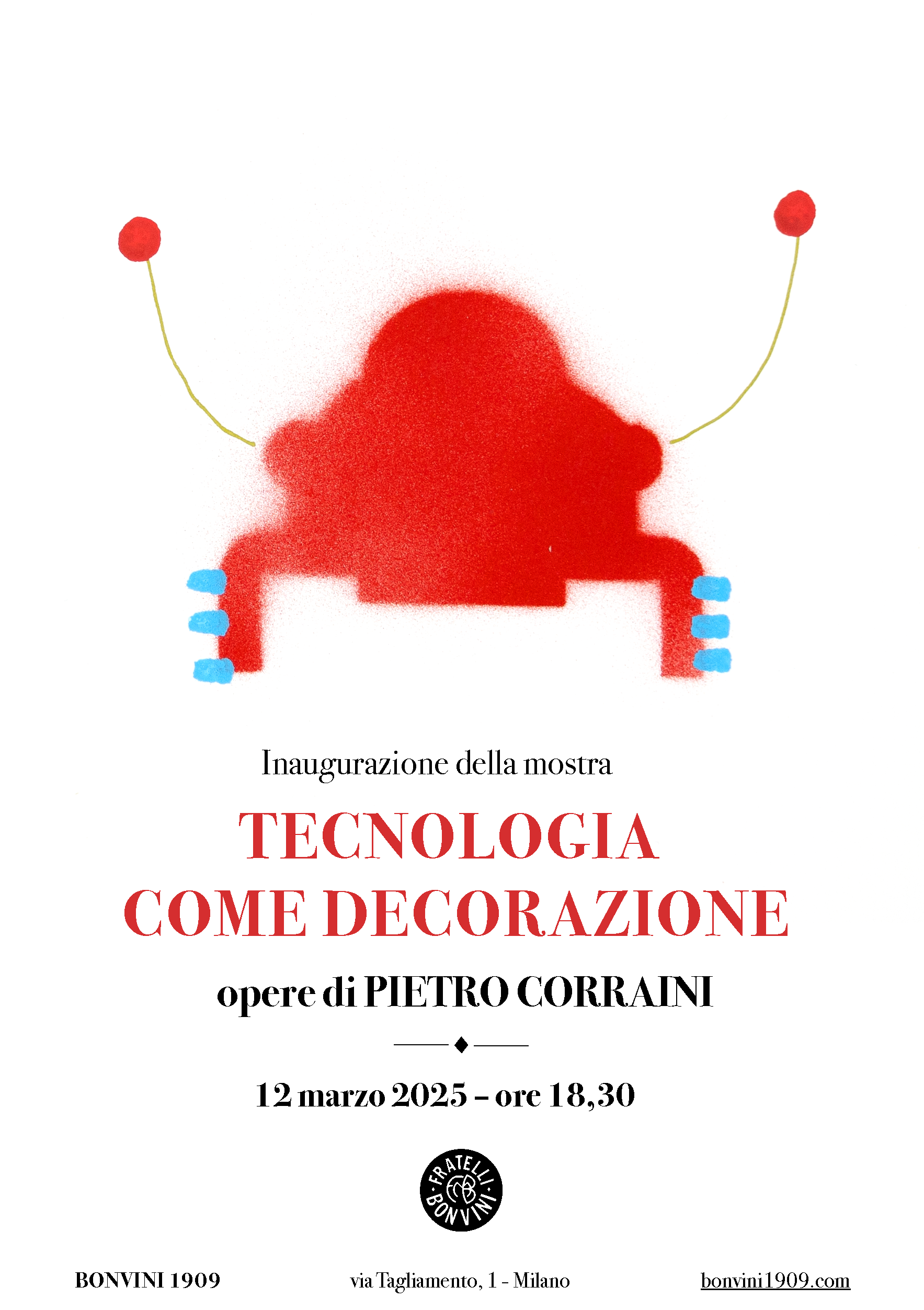 Locandina dell'inaugurazione della mostra "Tecnologia e decorazione" di Pietro Corraini. 12 marzo 2025, ore 18.30, via Tagliamento 1 Milano.