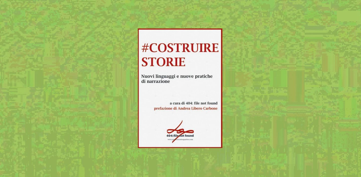 #costruirestorie. Nuovi linguaggi e nuove pratiche di narrazione