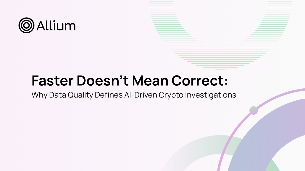 Faster Doesn’t Mean Correct: Why Data Quality Defines AI-Driven Crypto Investigations
