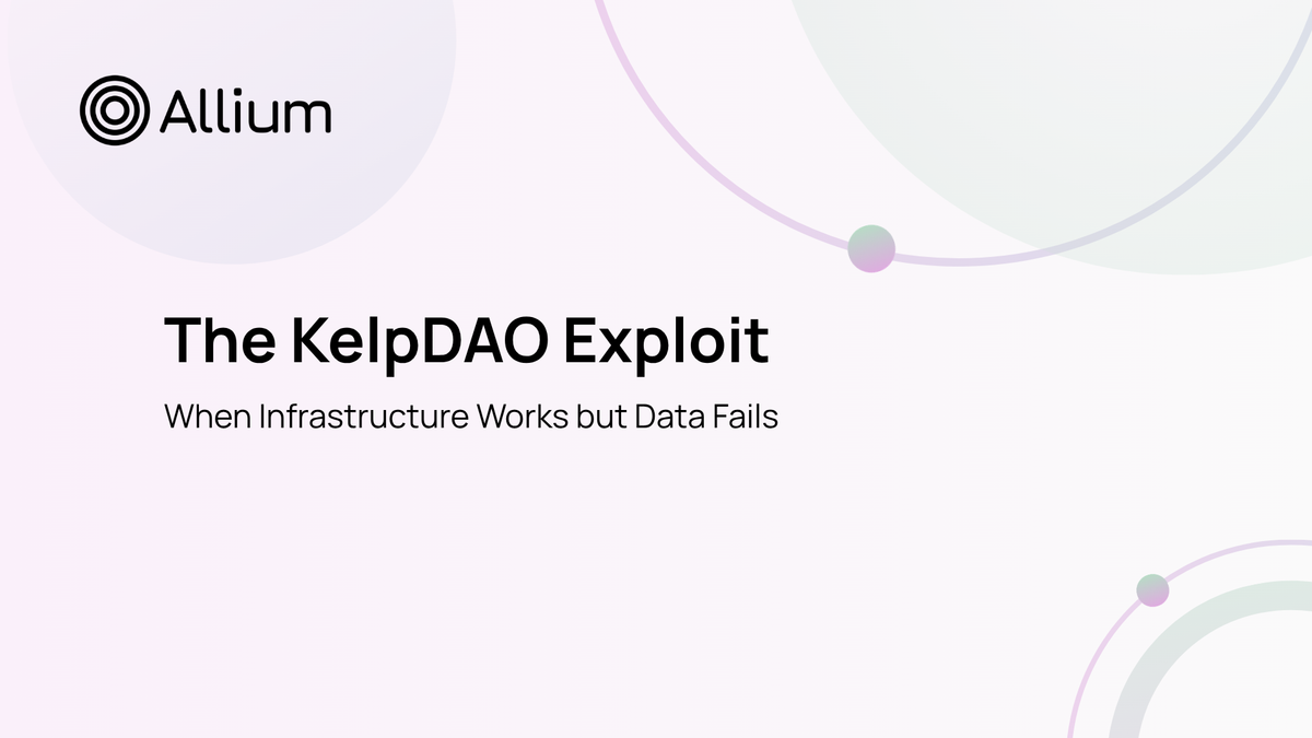 Verification Alone Is Not Enough — What the KelpDAO Exploit Reveals About Crypto Data Infrastructure