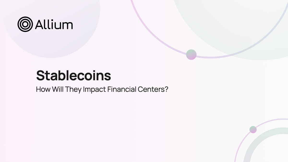 Stablecoins: How Will They Impact Financial Centers?