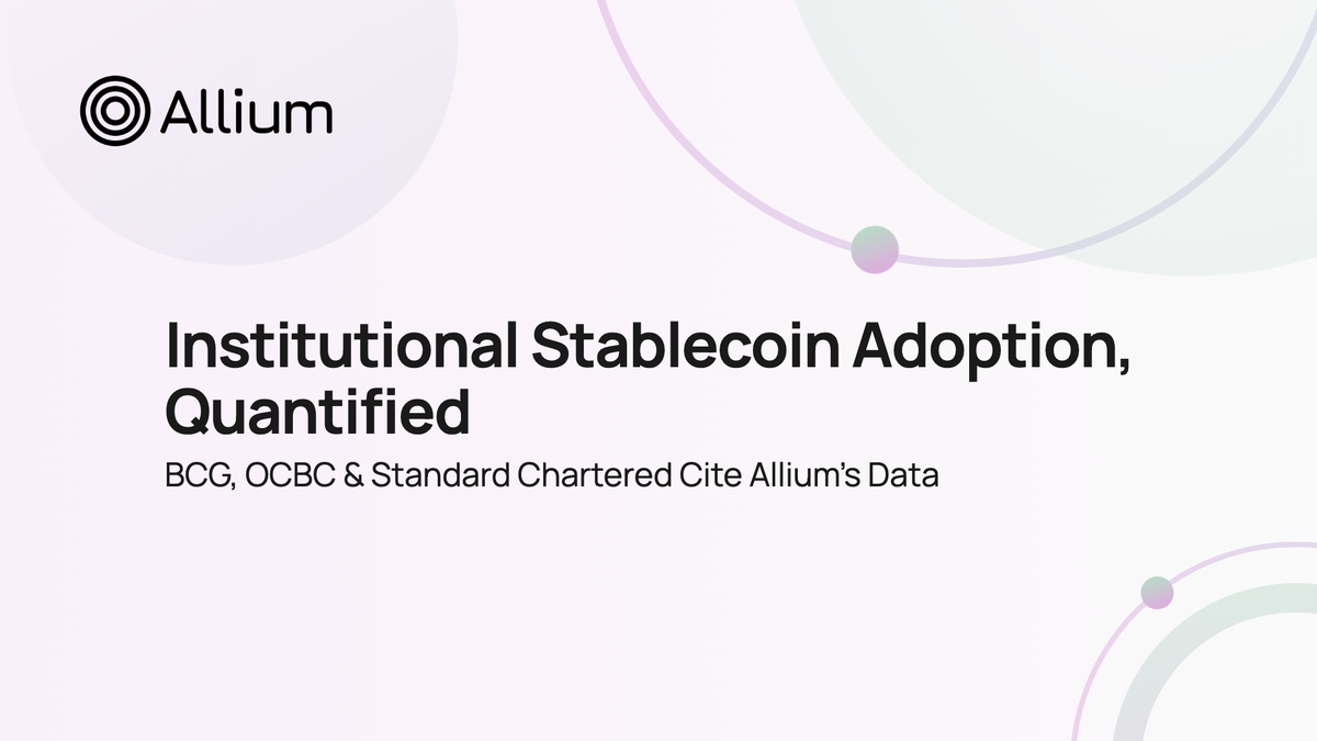 Institutional Stablecoin Adoption, Quantified: BCG, OCBC & Standard Chartered Cite Allium’s Data
