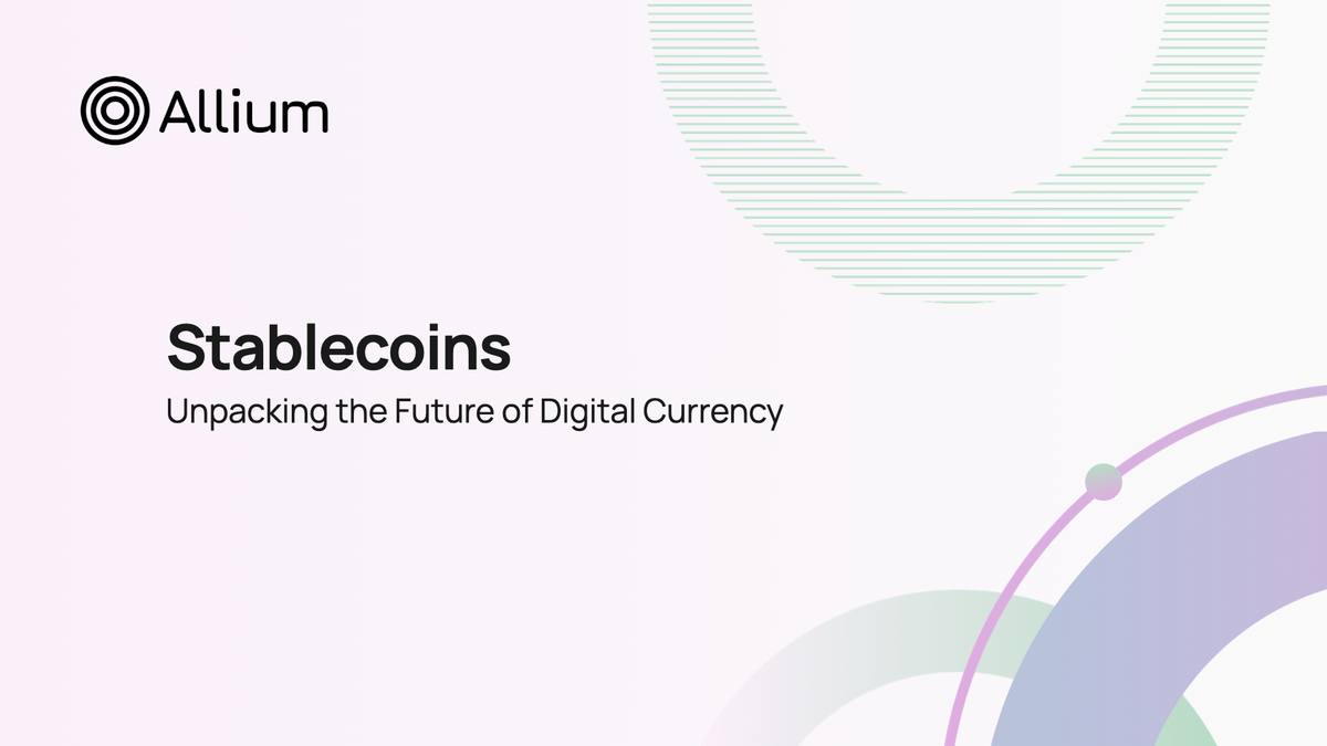 Stablecoins: Unpacking the Future of Digital Currency