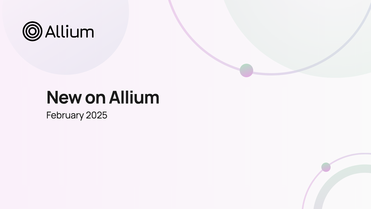 New on Allium: February 2025