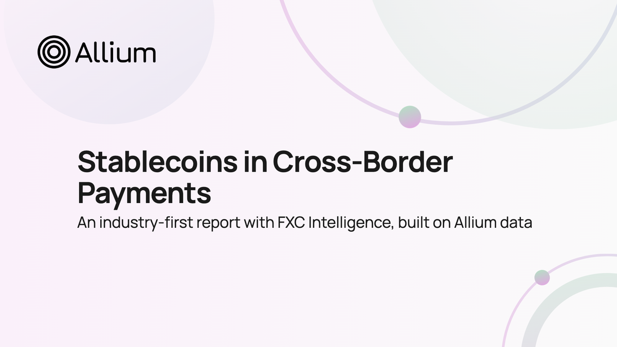 How Big Is Stablecoins' Share of Cross-Border Payments? A New FXC Intelligence + Allium Report
